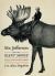 Mr. Jefferson and the Giant Moose : Natural History in Early America