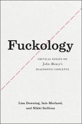 Fuckology : Critical Essays on John Money's Diagnostic Concepts