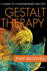 Gestalt Therapy : A Guide to Contemporary Practice