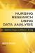 Nursing Research Using Data Analysis : Qualitative Designs and Methods in Nursing