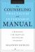 The Counseling Practicum and Internship Manual : A Resource for Graduate Counseling Students