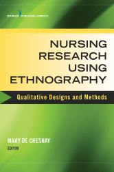 Nursing Research Using Ethnography : Qualitative Designs and Methods