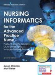 Nursing Informatics for the Advanced Practice Nurse : Patient Safety, Quality, Outcomes, and Interprofessionalism