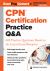 CPN® Certification Practice Q&a : 600 Practice Questions Based on the Latest Exam Blueprint