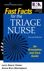 Fast Facts for the Triage Nurse : An Orientation and Care Guide