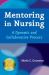 Mentoring in Nursing : A Dynamic and Collaborative Process