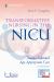Transformative Nursing in the NICU : Trauma-Informed, Age-Appropriate Care