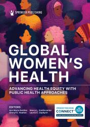 Global Women's Health : Advancing Equity Through Public Health Approaches