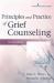 Principles and Practice of Grief Counseling
