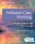 Palliative Care Nursing : Quality Care to the End of Life