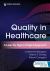 Quality in Healthcare : A Lean Six Sigma Project Approach