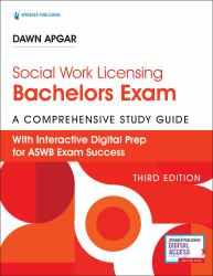 Social Work Licensing Bachelors Exam Guide : A Comprehensive Study Guide for Success