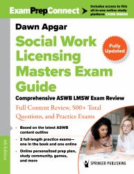Social Work Licensing Masters Exam Guide : Comprehensive ASWB LMSW Exam Review with Full Content Review, 500+ Total Questions, and Practice Exams