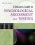 Clinician's Guide to Psychological Assessment and Testing : With Forms and Templates for Effective Practice