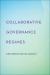 Collaborative Governance Regimes Collaborative Governance Regimes