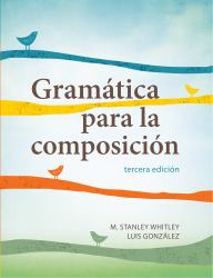 Gramática para la Composición : Tercera Edición