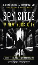 Spy Sites of New York City : A Guide to the Region's Secret History