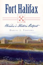 Fort Halifax : Winslow's Historic Outpost