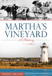 Martha's Vineyard : A History