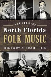 North Florida Folk Music: : History and Tradition