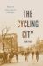 The Cycling City : Bicycles and Urban America in The 1890s The Cycling City : Bicycles and Urban America in The 1890s