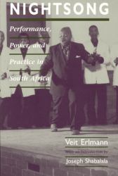 Nightsong : Performance, Power, and Practice in South Africa