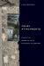 Cruel Attachments : The Ritual Rehab of Child Molesters in Germany