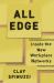 All Edge : Inside the New Workplace Networks