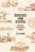Dispatches from Dystopia : Histories of Places Not yet Forgotten