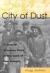 City of Dust : A Cement Company Town in the Land of Tom Sawyer