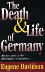 The Death and Life of Germany : An Account of the American Occupation