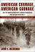 American Courage, American Carnage : The 7th Infantry Regiment's Combat Experience, 1812 Through World War II