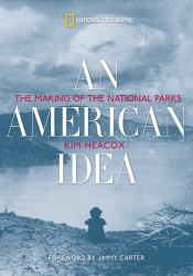 An American Idea : The Making of the National Parks