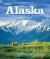 Alaska : A Visual Tour of America's Great Land