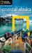 National Geographic Traveler: Coastal Alaska : Ports of Call and Beyond