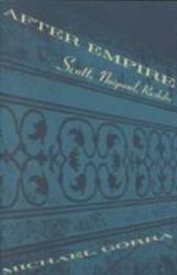 After Empire : Scott, Naipaul, Rushdie