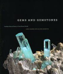 Gems and Gemstones : Timeless Natural Beauty of the Mineral World