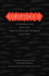 Euripides II : Andromache, Hecuba, the Suppliant Women, Electra