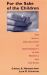 For the Sake of the Children : The Social Organization of Responsibility in the Hospital and the Home