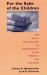 For the Sake of the Children : The Social Organization of Responsibility in the Hospital and the Home