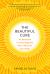 The Beautiful Cure : The Revolution in Immunology and What It Means for Your Health