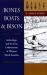 Bones, Boats & Bison : Archaeology and the First Colonization of North America