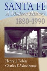 Santa Fe : A Modern History 1880-1990