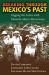 Breaking Through Mexico's Past : Digging the Aztecs with Eduardo Matos Moctezuma