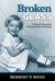 Broken Glass : A Family's Journey Through Mental Illness