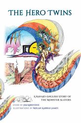 The Hero Twins : A Navajo-English Story of the Monster Slayers