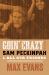 Goin' Crazy with Sam Peckinpah and All Our Friends Goin' Crazy with Sam Peckinpah and All Our Friends