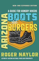 Arizona Boots and Burgers : A Guide for Hungry Hikers