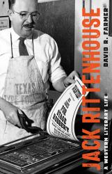 Jack Rittenhouse : A Western Literary Life