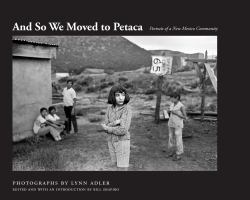 And So We Moved to Petaca : Portrait of a New Mexico Community